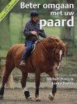 Peace, Michael & Lesley Bayley - Beter omgaan met uw paard. Gids in vraag en antwoord.