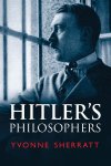 Yvonne Sherratt - Hitler's Philosophers
