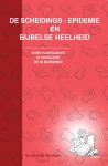 Sietse H.W. Werkman - De scheidings-epidemie en bijbelse heelheid over huwelijken in verstand en in boosheid