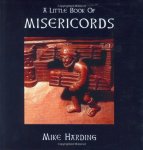 Mike Harding - A Little Book Of Misericords Mike Harding - A Little Book Of Misericords