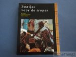 Brommer, Bea et al. - Bontjes voor de tropen. De export van imitatieweefsels naar de tropen.