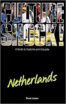 Janin, Hunt - Culture Shock! Netherlands : A Guide to Customs and Etiquette