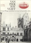 DUPARC, H.J.A. en SLUITER, J.W - Van Pier tot Vliet. 117 jaar Haags openbaar vervoer in foto's 1864 - 1981