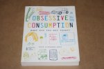 Kate Bingaman-Burt - Obsessive Consumption  What did you buy today?