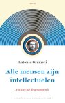 Antonio Gramsci - Alle Mensen Zijn Intellectuelen