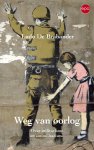 Ludo De Brabander - Weg van oorlog Over militarisme en antimilitarisme Ludo De Brabander - Weg van oorlog Over militarisme en antimilitarisme