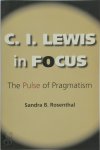 Sandra B. Rosenthal - C.I. Lewis in Focus