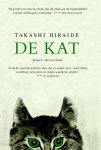 Takashi Hiraide - De kat Ontroerende, poetische roman over de vergankelijkheid van het leven en het genieten van klein geluk