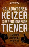 Stijn Vennik - (1) Van De Gladiatorenkeizer Tot De Gepensioneerde Tiener