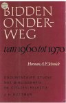 Schmidt, Herman AP - Bidden onderweg - van 1960 tot 1970