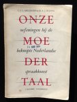Apeldoorn, C. en Jong dr. A.J. de - Onze Moedertaal. Beknopte Nederlandse Spraakkunst.