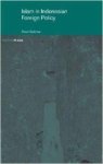 Sukma, Rizal - Islam in Indonesian Foreign Policy: Domestic Weakness and the Dilemma of Dual Identity.