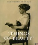 FAIRCLOUGH, oliver (edited by) - Things of Beauty. What Two Sisters did for Wales (Margaret and Gwendoline Davies).