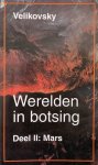 Immanuel Velikovsky - Werelden in botsing - Deel 2: Mars Immanuel Velikovsky - Werelden in botsing - Deel 2: Mars