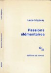 Irigaray, Luce - Passions Élémentaires