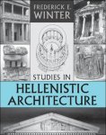 Frederick Winter (Author), Janos Fedak (Contributor) - Studies in Hellenistic Architecture