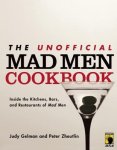 Gelman, Judy - The Unofficial Mad Men Cookbook Inside the Kitchens, Bars, and Restaurants of Mad Men