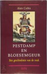 Alain Corbin - Pestdamp en bloesemgeur een geschiedenis van de reuk