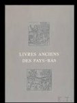 Rosenwald, Lessing J. [pass. aut.] - Livres anciens des Pays-Bas : la collection Lessing J. Rosenwald provenant de la Biblioth que d'Arenberg
