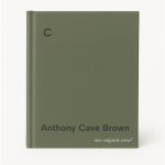 Anthony Cave Brown - C