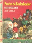 Dulieu, Jean - Paulus de Boskabouter. Heksenvakantie