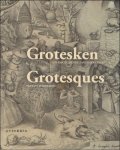 Hellemans, Marijke, Dirk Imhof,  Jeroen Luyckx - Grotesken een fascinerende fantasiewereld -  Grotesques Fantasy portrayed