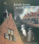 Wil van den Bos Czn. (voorwoord), Kees van Doorn (verantwoording) e.a. - Genootschap Oud-Westland-Joods leven in het Westland
