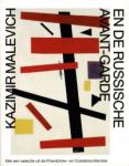 Malevich, Kazimir - Kazimir Malevich en de Russische Avant-Garde