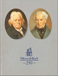 Desens, Rainer - Villeroy & Boch, Ein Vierteljahrtausend Europäische Industriegeschichte 1748-1998