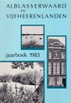 Acquoy, R. van / Boer, K. de (red.) - Alblasserwaard en Vijfheerenlanden. Jaarboek 1983