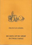 Gèssel, Frans van [pseud.van Frans Smits] - Buurte op de mèrt in twee taole [= Buurten op de markt in twee talen]