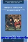 R. Lambertini, L. Sileo - I beni di questo mondo. Teorie etico-economiche nel laboratorio dell Europa medievale, Atti del Convegno della Societa Italiana per lo Studio del Pensiero Medievale (S.I.S.P.M.), Roma, 19-21 settembre 2005