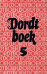 Culturele Raad - Dordt boek / Dordt boek 2 / Dordt boek 3 / Dordt boek 4 / Dordt boek 5 / Dordtboek 6 / Dordtboek 7 Culturele Raad - Dordt boek / Dordt boek 2 / Dordt boek 3 / Dordt boek 4 / Dordt boek 5 / Dordtboek 6 / Dordtboek 7