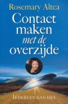 Altea, Rosemary - Contact maken met de overzijde. Iedereen kan het