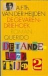 Heijden, A.F.Th van der - De gevarendriehoek. De tandeloze tijd 2.