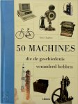 Eric Chaline 43631 - 50 machines die de geschiedenis veranderd hebben