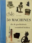 Eric Chaline 43631 - 50 machines die de geschiedenis veranderd hebben