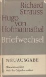 Strauss, Richard und Hugo von Hofmannsthal - Briefwechsel. Gesamtausgabe. Im Auftrag von Franz und Alice Strauss. Bearbeitet von Willi Schuh