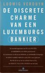 VERDUYN Ludwig - De discrete charme van een Luxemburgs bankier.