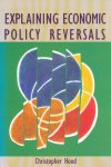 Hood, Christopher - Explaining Economic Policy Reversals