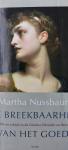 Nussbaum, Martha C. - De breekbaarheid van het goede / geluk en ethiek in de Griekse filosofie en literatuur