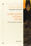 LALOUETTE, J. - La libre pensée en France 1848-1940. Préface de M. Agulhon.