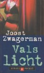 Zwagerman (Alkmaar 18 november 1963 - Haarlem 8 september 2015), Johannes Jacobus Willebrordus (Joost) - Vals licht - Roman. Vals licht beschrijft de economie van het vlees: de prostitutie.