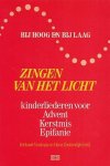 Richard Vissinga, Hans Zoutendijk - Bij hoog en bij laag 1: zingen van het licht