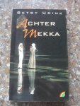 Udink, Betsy - Achter Mekka