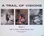 Couchman, Vicki & Dan Hiscocks (editor) - A Trail of Visions, Route 1: India, Sri Lanka, Thailand, Sumatra, Home