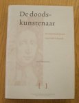 KOOIJMANS, LUUC. - De doodskunstenaar. De anatomische lessen van Frederik Ruysch. 9789031343522