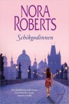 Nora Roberts - Schikgodinnen