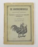 Beekman, J.H. - De hoenderwereld. Geïllustreerd handboekje voor de verzorging en verpleging der voornaamste hoenderrassen