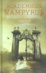 Richelle Mead - Academicus Vampyrus: IJskoud & Schaduwkus bevat : Academicus Vampyrus , IJskoud Schaduwkus